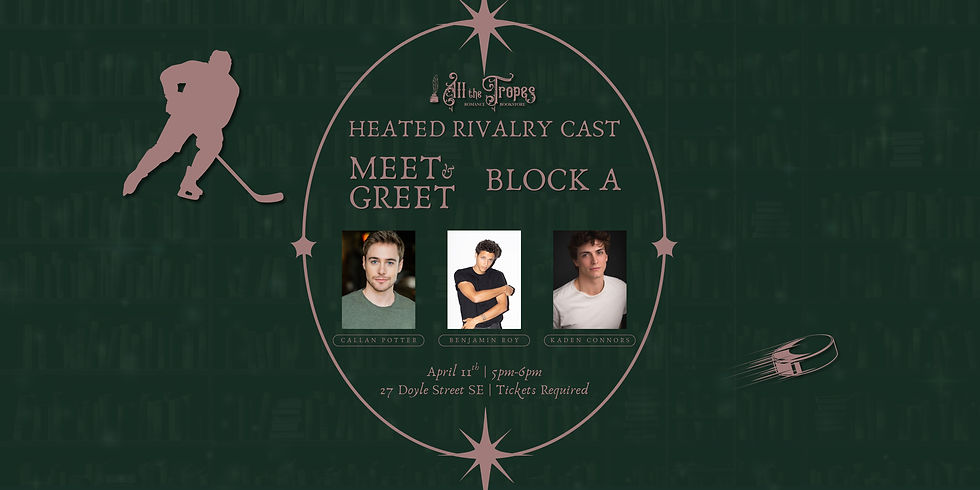 Heated Rivalry Meet & Greet-SATURDAY BLOCK A