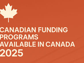 Canadian Funding Programs Available in Canada 2025' — representing financial support opportunities for businesses and innovators.