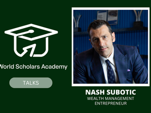 WSA Talks | Wealth Management Entrepreneur Nash Subotic