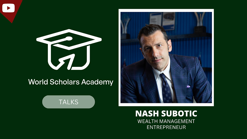 WSA Talks | Wealth Management Entrepreneur Nash Subotic