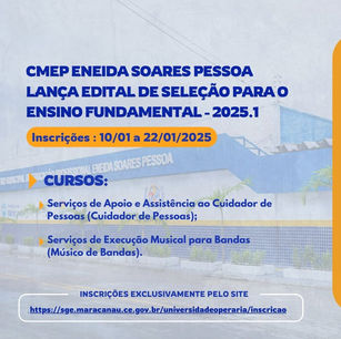 CMEP ENEIDA SOARES PESSOA DIVULGA EDITAL DE SELEÇÃO PARA O ENSINO FUNDAMENTAL 2025.1