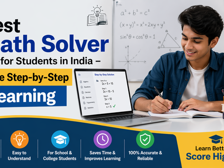 Best Math Solver for Students in India – Simple Step-by-Step Learning