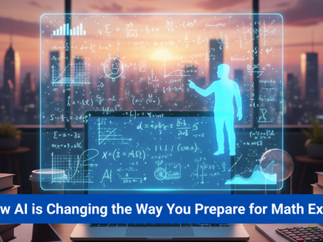 How AI is Changing the Way You Prepare for Math Exams