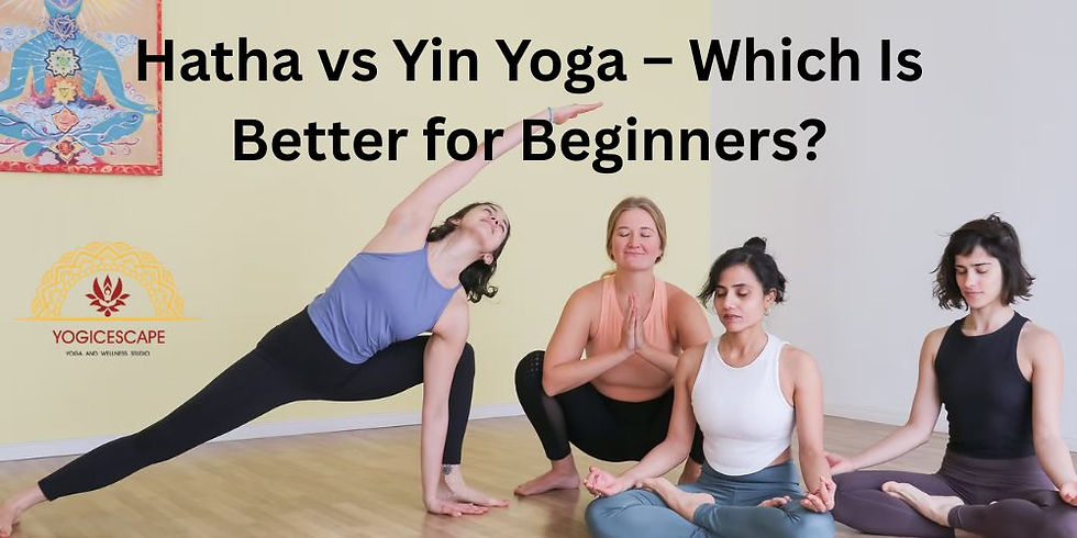 Hatha vs Yin Yoga – Which Is Better for Beginners?