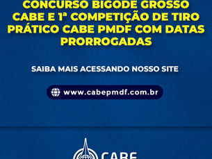 1ª Competição de Tiro Prático e Concurso Bigode Grosso CABE tiveram suas datas prorrogadas