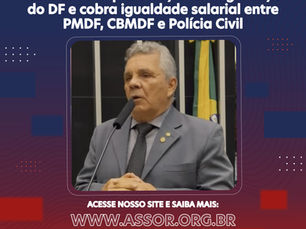 Deputado Alberto Fraga critica reajuste diferenciado para forças de segurança do DF e cobra igualdade salarial entre PMDF, CBMDF e Polícia Civil
