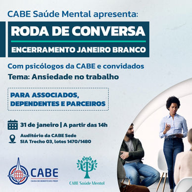 Ansiedade no Trabalho é tema da Roda de Conversa da CABE Saúde Mental. Venha participar!