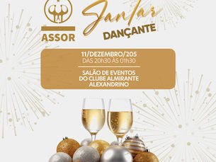 Marque na sua agenda! Em dezembro tem o Jantar Dançante da ASSOR 2025