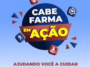 Duas edições do "CABE FARMA em Ação" no mês de julho, a primeira é agora dia 08/07, sexta-feira