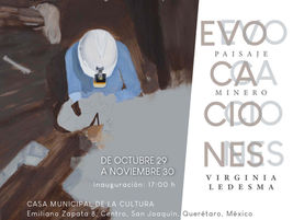 EVOCACIONES Paisaje minero. Casa Municipal de la Cultura San Joaquín.