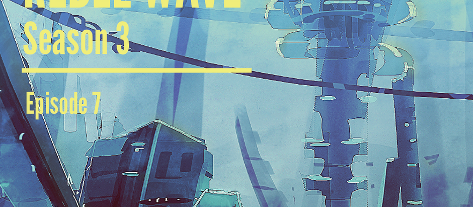 Rebel Wave Episodes 7 & 8 Released!