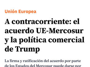 A contracorriente: el acuerdo UE-Mercosur y la política comercial de Trump