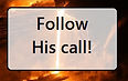 feeling-well_TM_Follow_His_call_Button
