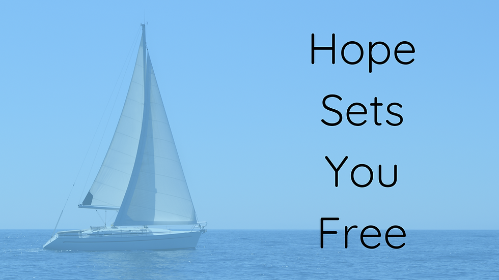 sailboat on open water with hope sets you free title