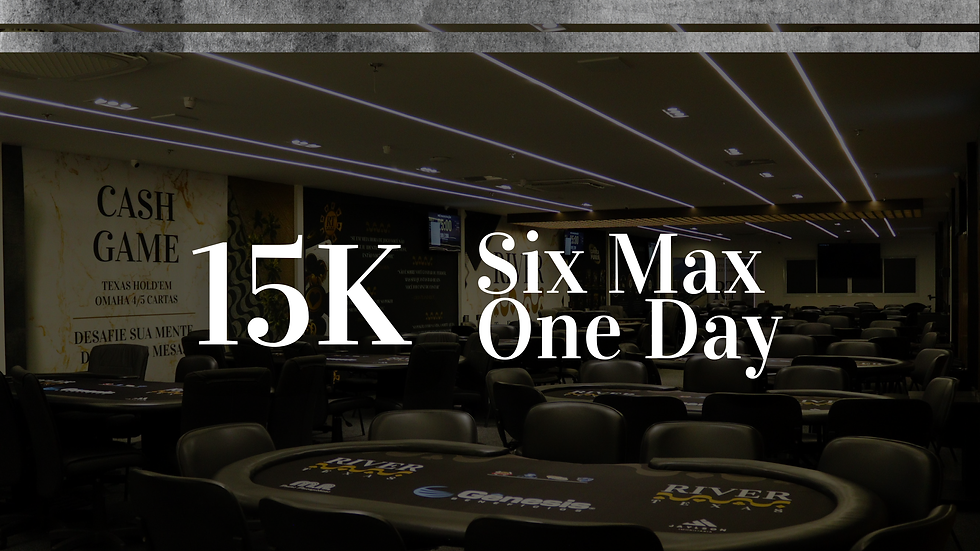 15H – SIX MAX ONE DAY 15K