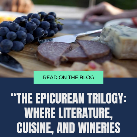 The Epicurean Trilogy: Where Literature, Cuisine, and Wineries Unite