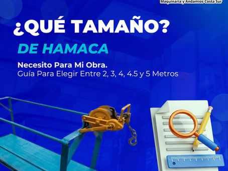 ¿Qué Tamaño de Hamaca Necesito Para Mi Obra? Guía Para Elegir Entre 2, 3, 4, 4.5 y 5 Metros