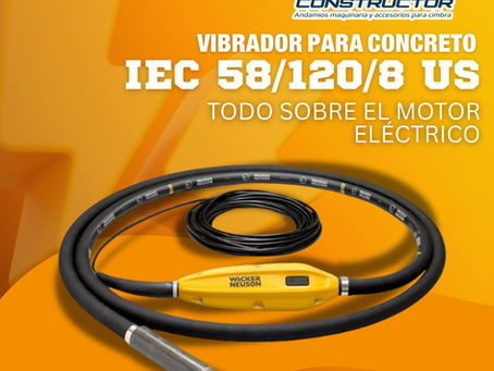 ¿Es compatible el motor eléctrico del Vibrador Interno de Alta Frecuencia IEC 58/120/8 US marca WACKER NEUSON con los sistemas de energía en obra en México?