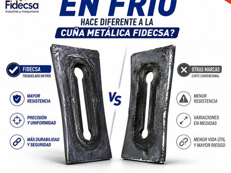 ¿Por qué el troquelado en frío hace diferente a la Cuña Metálica FIDECSA?