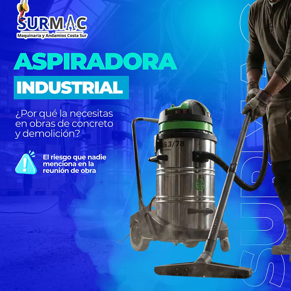 Por Qué Necesitas Una Aspiradora Industrial En Obras De Concreto Y Demolición? El Riesgo Que Nadie Menciona En La Reunión De Obra