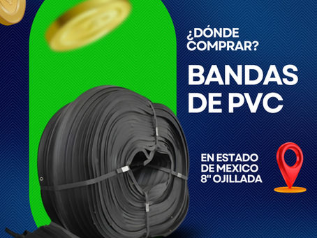 ¿Dónde adquirir banda de PVC ojillada de 8 pulgadas en Estado de Mexico?
