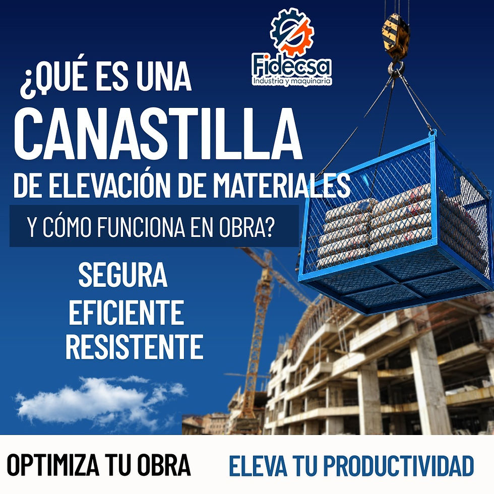 ¿Qué Es una Canastilla de Elevación de Materiales y Cómo Funciona en Obra?