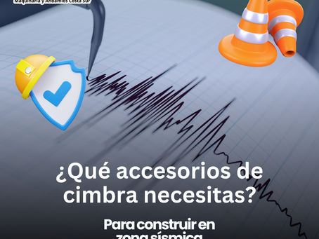 ¿Qué accesorios de cimbra necesitas para construir en zona sísmica?