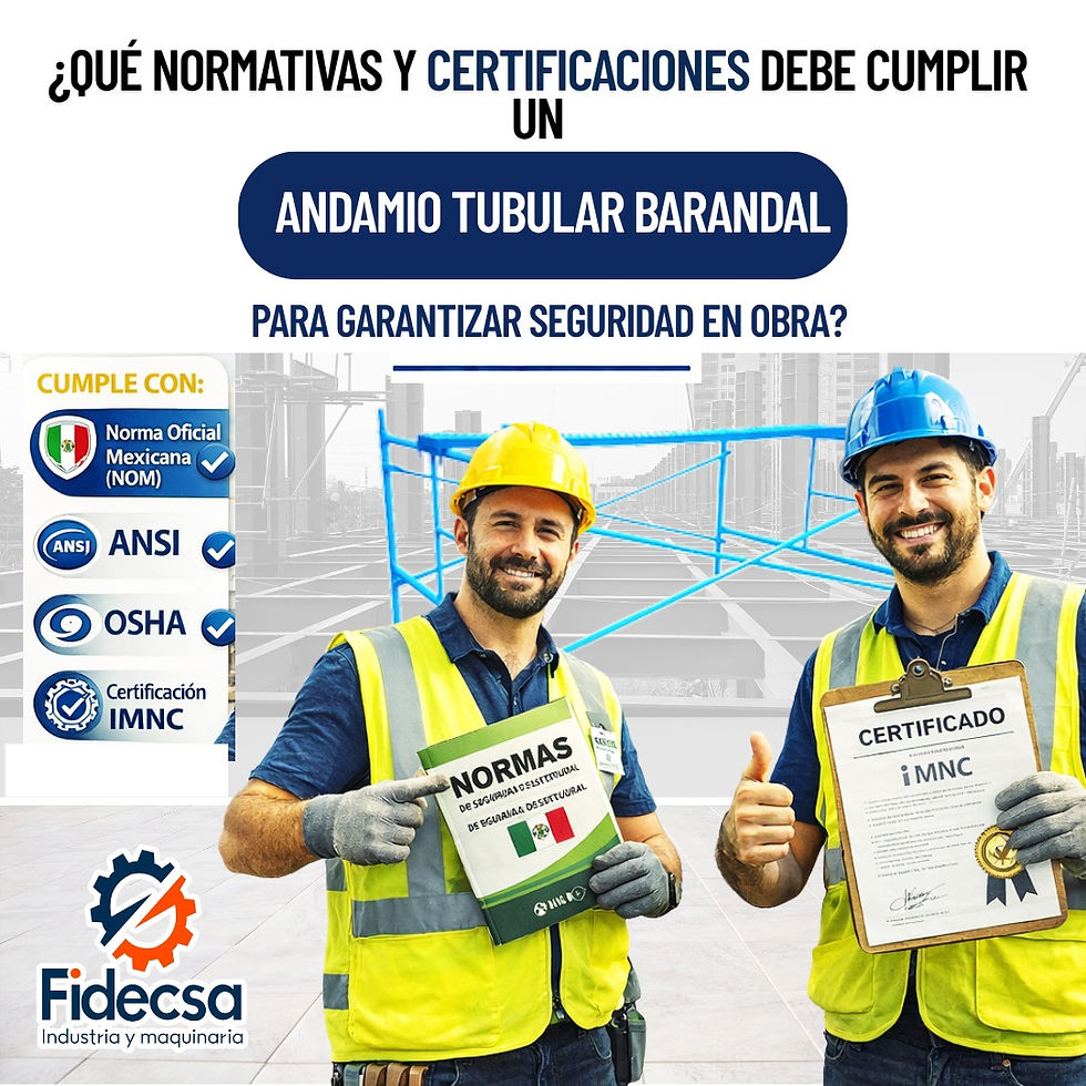 ¿Qué normativas y certificaciones debe cumplir un Andamio Tubular Barandal para garantizar seguridad en obra?