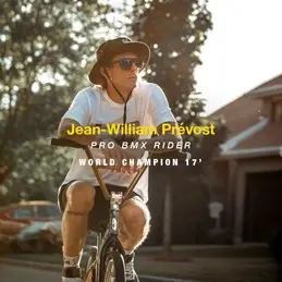 Jean-William Prévost
Pro BMX Rider
