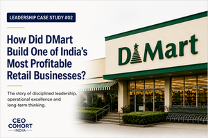 Leadership Case Study #02 How Did DMart Build One of India's Most Profitable Retail Businesses?