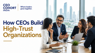 How CEOs Build High-Trust Organizations