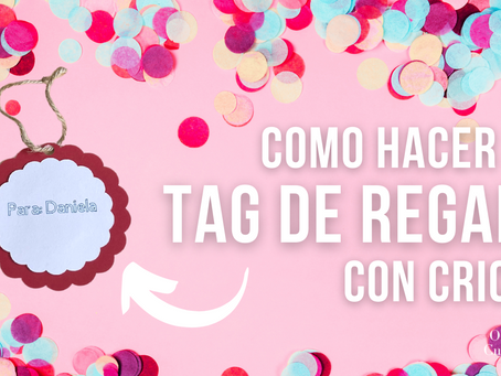 Cómo hacer un tag de regalo con Cricut