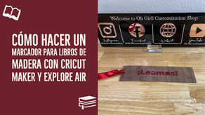 Cómo hacer un marcador para libros de madera con Cricut Maker y Explore Air