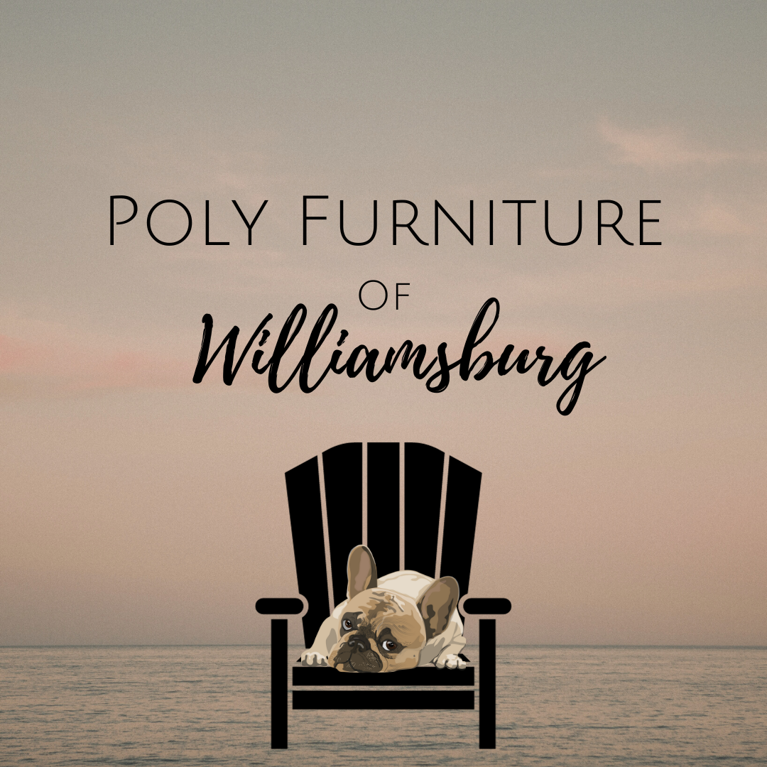 Writer: Poly Furniture of Williamsburg