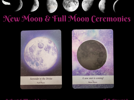 New Moon and Full Moon Ceremonies