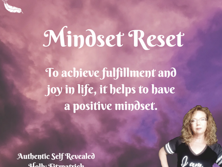 To achieve fulfillment and joy in life, it helps to have a positive mindset.