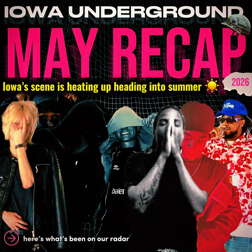 Iowa Underground: May Recap (2026)