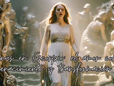 Venus en Escorpio: el amor como renacimiento y transformación