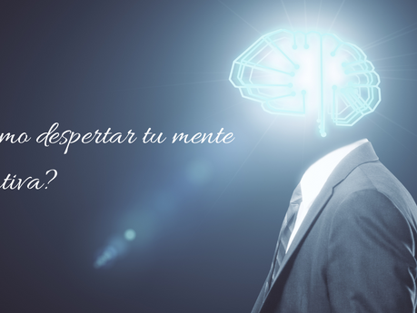 ¿Cómo despertar tu mente creativa?