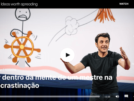 TED: Por dentro da mente de um mestre da procrastinação.