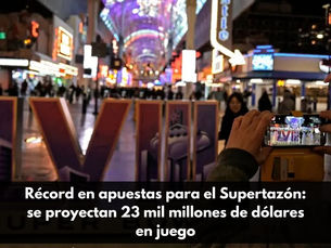 Récord en apuestas para el Supertazón: se proyectan 23 mil millones de dólares en juego