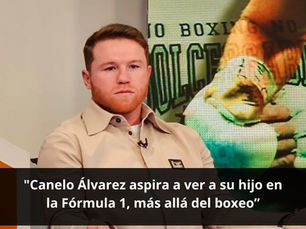"Canelo Álvarez Aspira a Ver a su Hijo en la Fórmula 1, Más Allá del Boxeo”