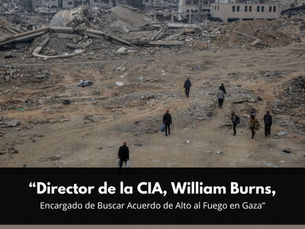 Director de la CIA, William Burns, Encargado de Buscar Acuerdo de Alto al Fuego en Gaza