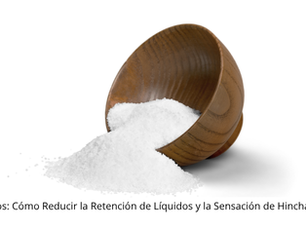 Limita la Sal en Días Calurosos: Cómo Reducir la Retención de Líquidos y la Sensación de Hinchazón en la Huasteca Potosina