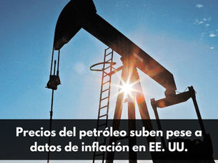 Precios del petróleo suben pese a datos de inflación en EE. UU.