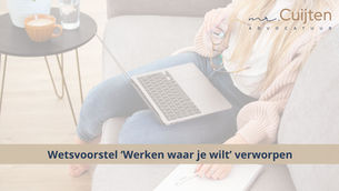 Wetsvoorstel 'Werken waar je wilt' verworpen