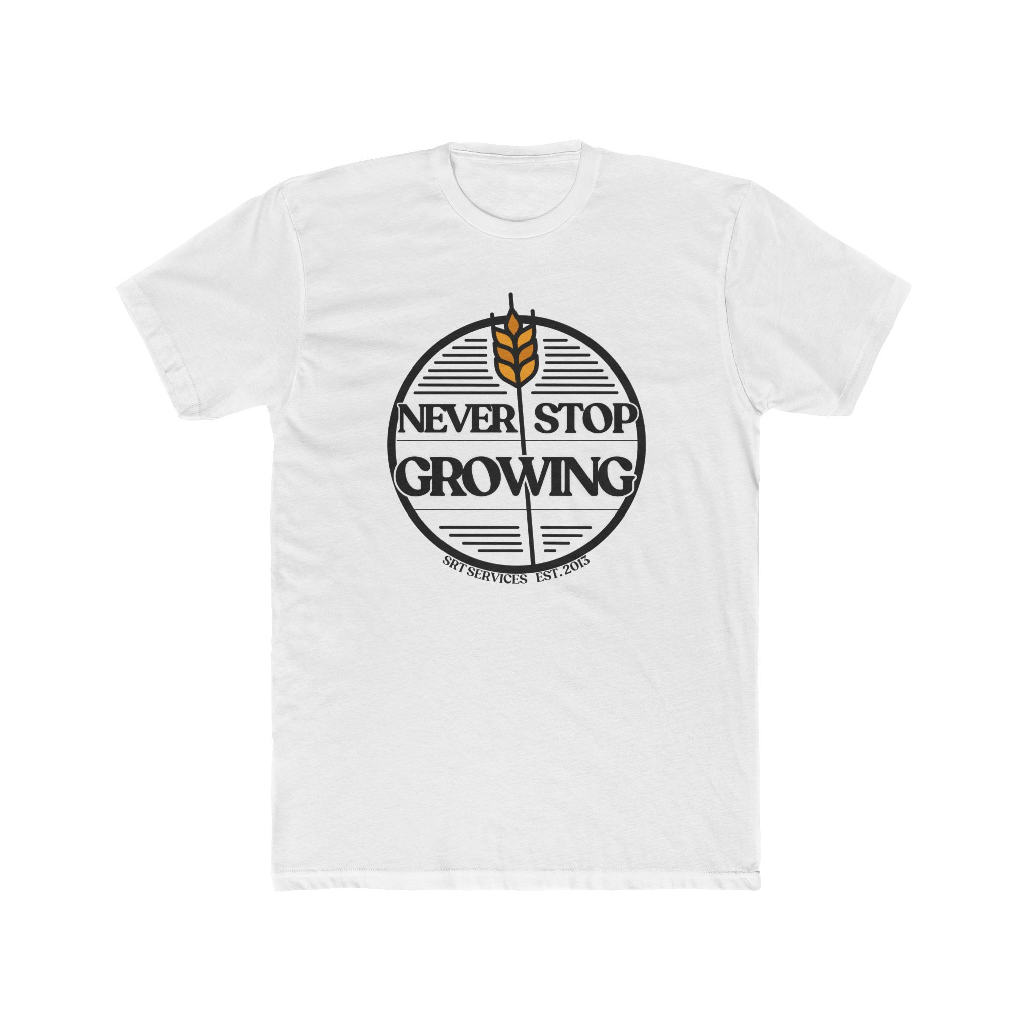 Never Stop Growing- Unisex Cotton Crew Tee