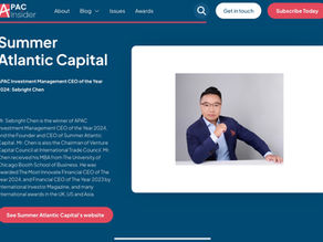 Summer Atlantic Capital Chairman and CEO, Mr. Sebright Chen Awarded APAC Investment Management CEO of the Year 2024