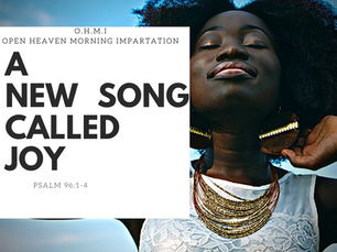 IMPARTATION FOR A NEW SONG CALLED (JOY)
