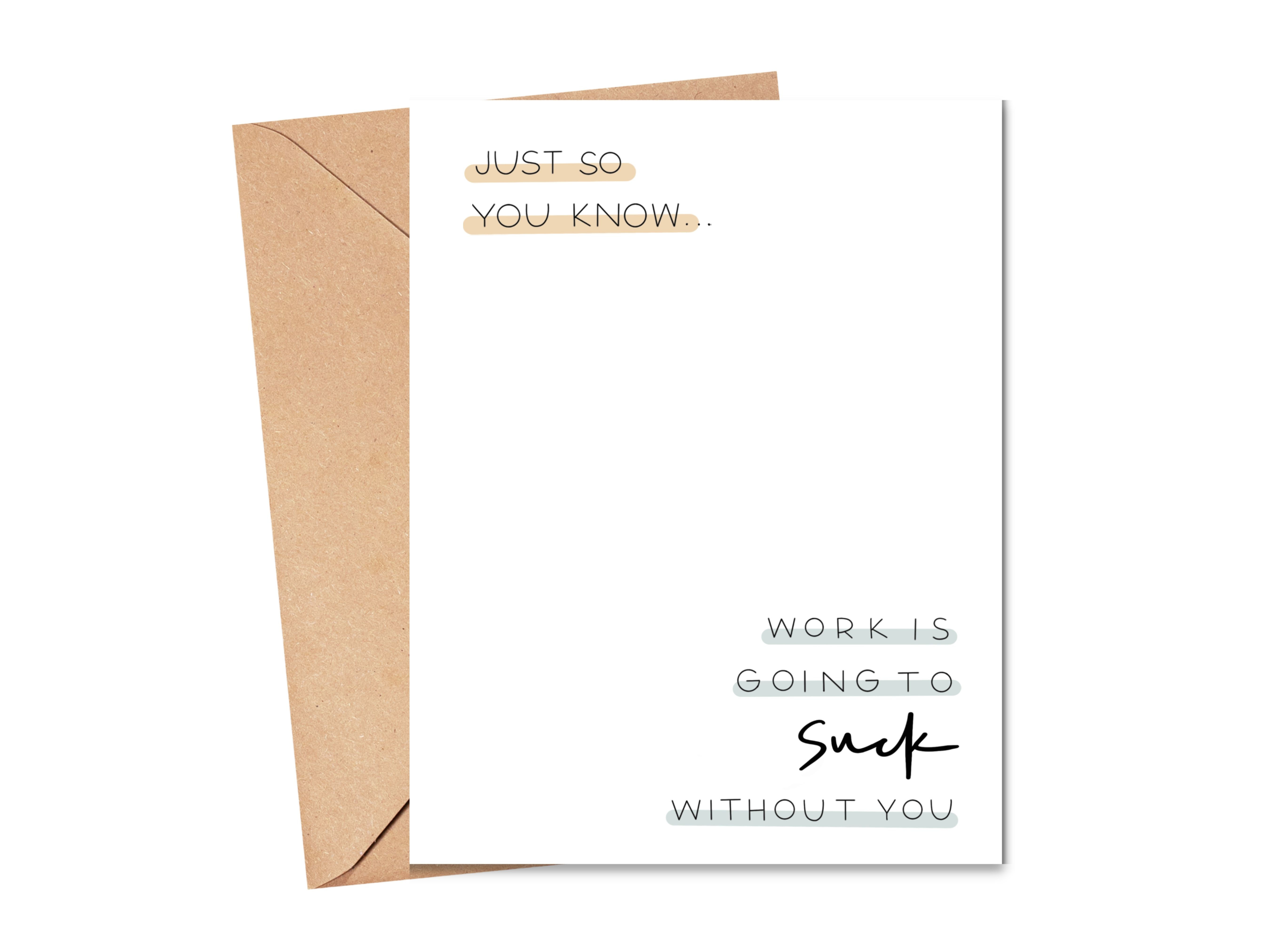 Work is Going to Suck Without You Card